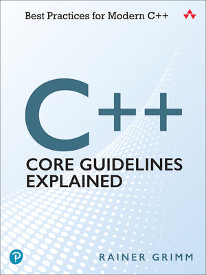 cover image of C++ Core Guidelines Explained